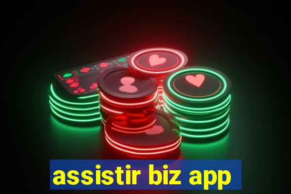 assistir biz app